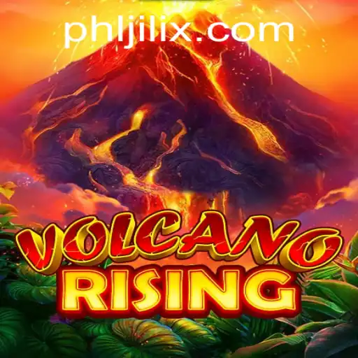 VolcanoRising: A Thrilling Adventure in Gaming with JILIX